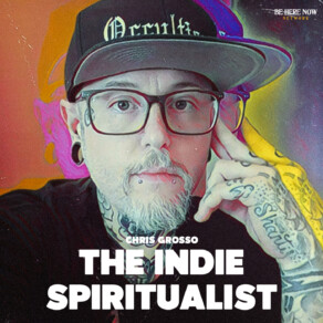 Chris Grosso – The Indie Spiritualist – Ep. 148 – Natural Medicine: Healing Mind, Body, and Spirit with Erik Harris