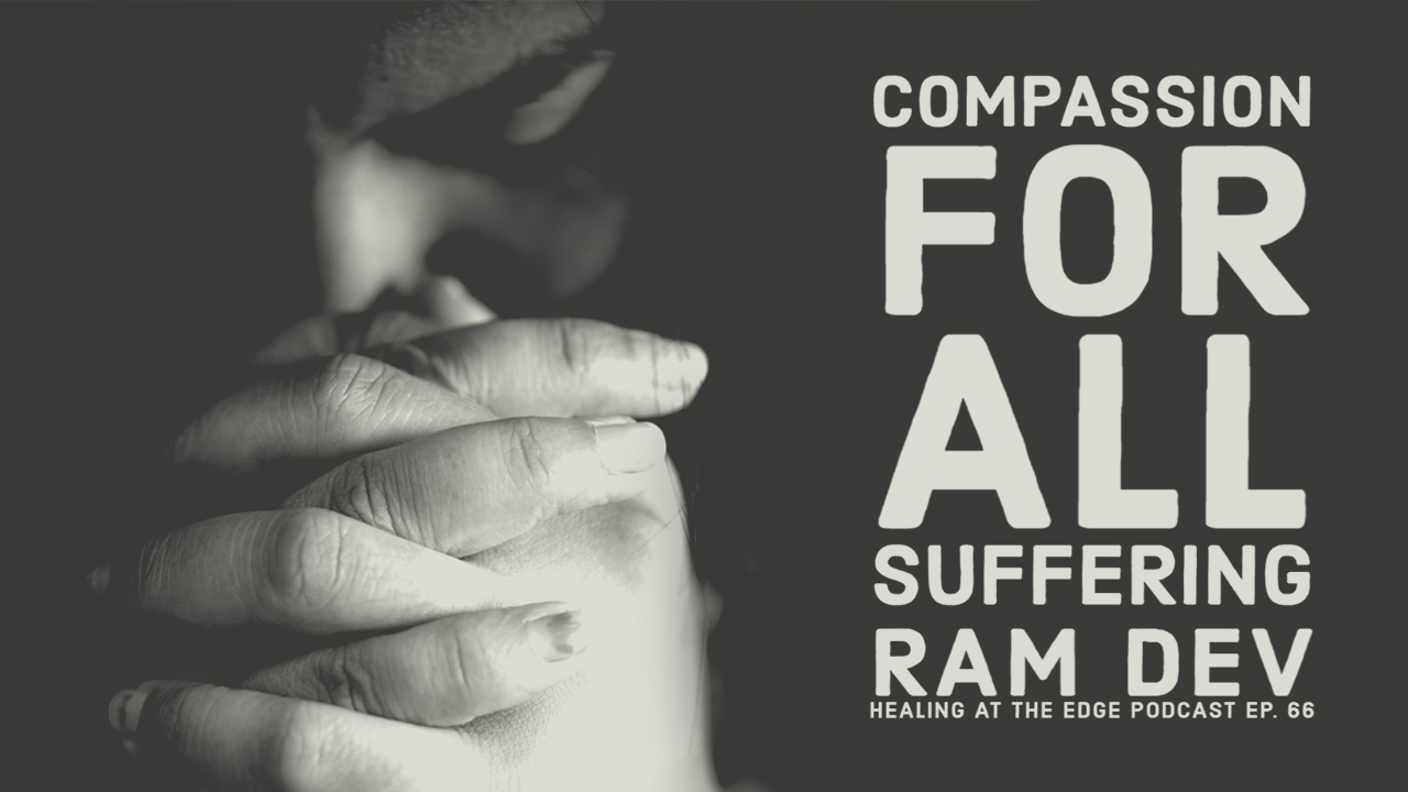 Exploring how to keep an open heart in difficult times, RamDev shares a Tibetan Tonglen guided meditation for cultivating compassion for all suffering beings.